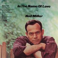 Ned Miller - In The Name Of Love [STEREO]